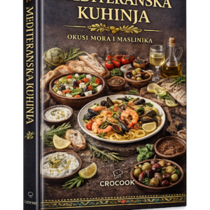 Mediteranska Kuhinja – Okusi mora i maslinika