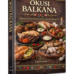Okusi Balkana – Tradicionalni recepti naših krajeva